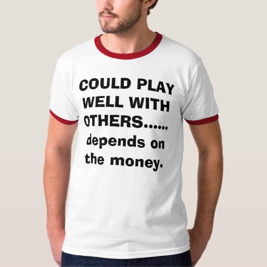 KAN GOED SPELEN MET ANDEREN......d... - Gepersonal T-shirt (Voorkant)