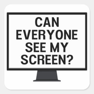 Kan iedereen mijn scherm zien? grappige virtuele b vierkante sticker