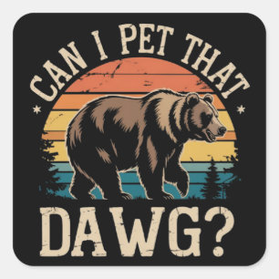 Kan ik die hond aaien Berenmeme Kamperen Wandelen Vierkante Sticker