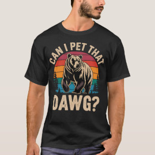Kan ik die hond aaien Funny Bear Meme Wandelen Kam T-shirt