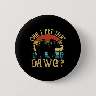 Kan ik die hond aaien Funny Dawg Beer Meme Camping Ronde Button 5,7 Cm