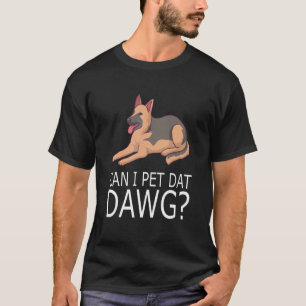Kan ik die hond aaien Hondeneigenaar Duitse herde T-shirt