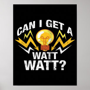 Kan ik een watt krijgen? - Funny Electricia Poster