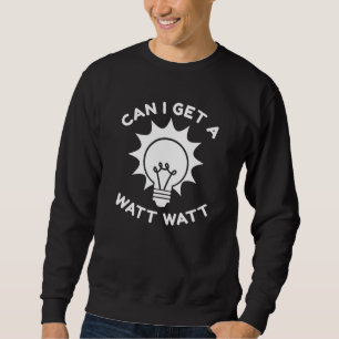 Kan ik een Watt Watt krijgen Trui