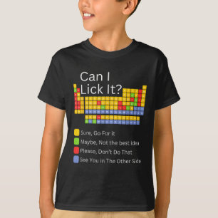Kan ik het likken Periodic Table Teacher Student K T-shirt