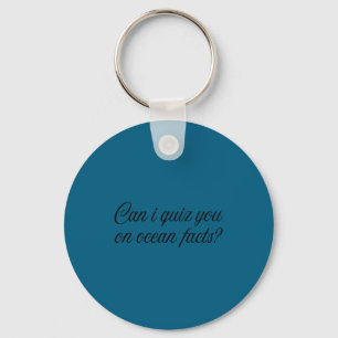 Kan ik je over oceaanfeiten quizzen Leuke spreuk C Sleutelhanger