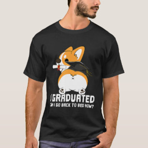 Kan ik nu terug naar bed gaan Afstuderen Corgi T-shirt