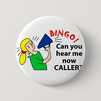 Kan je me nu bingo beller horen? ronde button 5,7 cm