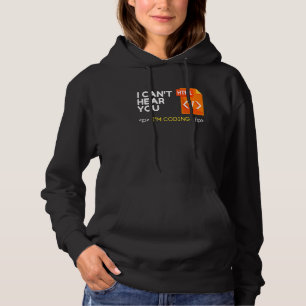 Kan je niet horen Ik ben aan het Coden Sarcastisch Hoodie