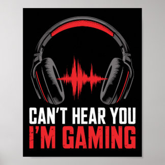 Kan je niet horen Ik ben aan het gamen Gamer Hoofd Poster