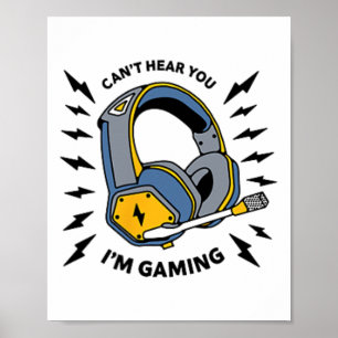 Kan je niet horen Ik ben aan het gamen Gamer (voor Poster