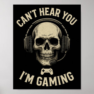 Kan je niet horen Ik ben aan het gamen - Grappige Poster