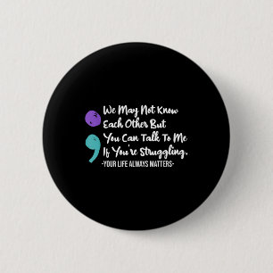 Kan met me praten je worstelt met Suïcide bewustzi Ronde Button 5,7 Cm
