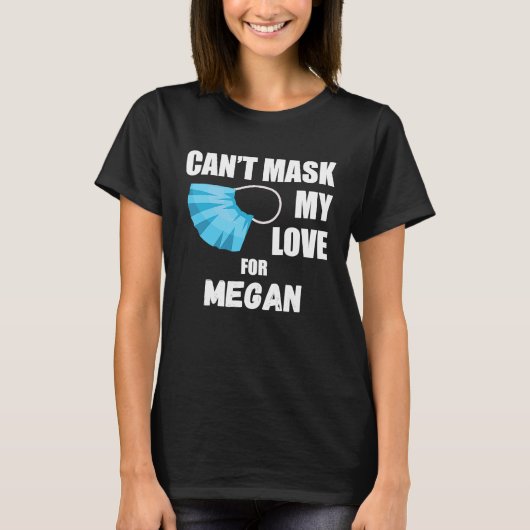 Kan mijn liefde niet maskeren voor Megan 2020 T-shirt (Voorkant)