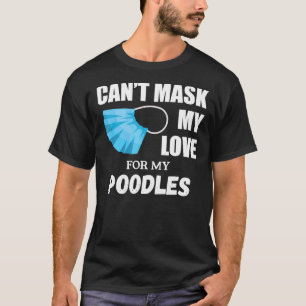 Kan mijn liefde voor poedel Hondenliefhebber cadea T-shirt