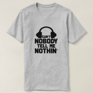 Kan niemand me niks vertellen t-shirt