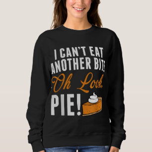 Kan niet nog een biet eten... kijk Pie Funny Thank Trui
