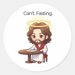 Kan niet. Vasten. - Jezus reageert Ronde Sticker