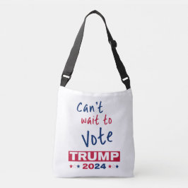 Kan niet wachten om te stemmen TRUMP 2024 Crossbody Tas