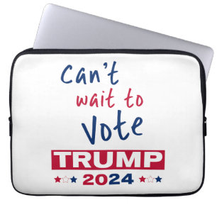 Kan niet wachten om te stemmen TRUMP 2024 Laptop Sleeve