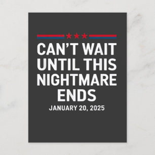 Kan niet wachten tot deze nachtmerrie Trump 2025 b Briefkaart