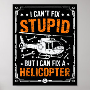 Kan Stomheid Niet Repareren Maar Kan Een Helikopte Poster