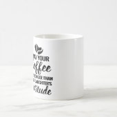 KAN UR COFFEE STERKER ZIJN DAN UR DAUGHTER ATTIT KOFFIEMOK (Center)