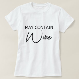 Kan Wijn Bevatten - Grappige Drank Alcohol Citaat T-shirt