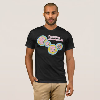 kanji,I’m crazy about you T-shirt