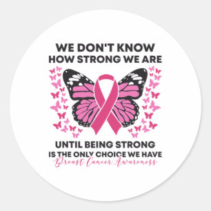Kanker We weten niet hoe sterk we roze boter zijn Ronde Sticker