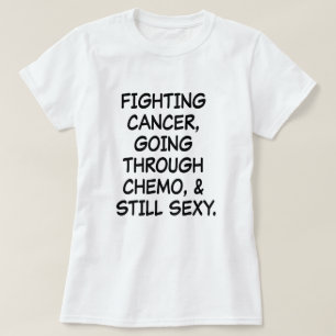 Kankerbestrijding door chemo t-shirt