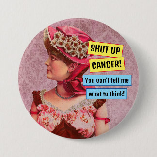 Kankerbewustzijn, hou je mond over kanker ronde button 7,6 cm