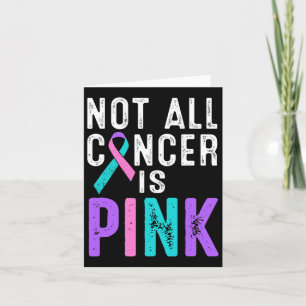 Kankerbewustzijn Niet Alle Kanker Is Roze Geschenk Kaart