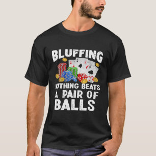 Kansspel onbedekt niets beats casino Gambler Pok T-shirt