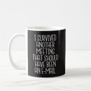 Kantoor Funny Mug - Ik heb nog een vergadering ove Koffiemok
