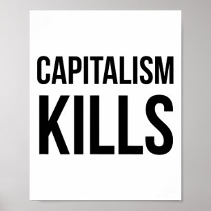 Kapitalisme doodt - Antikapitalistisch - Democrati Poster