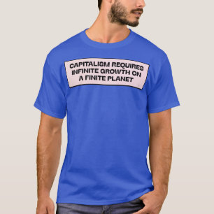 kapitalisme vereist oneindige groei op een eindige t-shirt