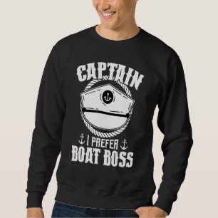 Kapitein, ik heb de voorkeur voor Boat Boss Boats Trui