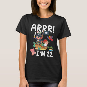 Kapitein Pirate Push van Arr. Ik ben 22 jaar oud, T-shirt