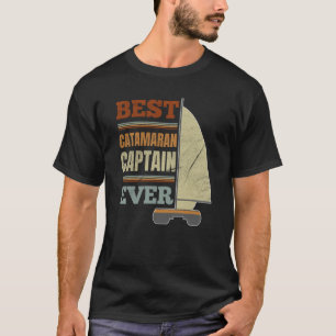 Kapitein Sailor Best Catamaran Ca T-shirt