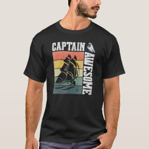 Kapitein Sailor Sailor Sailor Kapitein Geweldige T-shirt