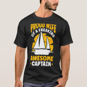 Kapitein Wife Sailing Boat Boater Sailor T-shirt