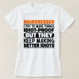 Kapper Ik probeer dingen grappig te maken T-shirt