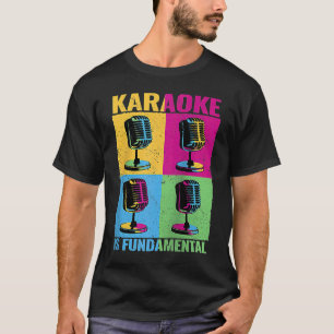Karaoke is Fundamenteel kleurrijke microfoon muzie T-shirt