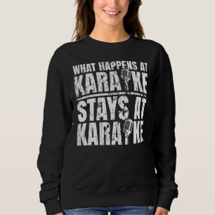 Karaoke Wat er gebeurt bij karaoke blijft bij kara Trui
