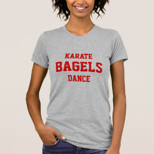 KARATE BAGELS DANCE T-SHIRT