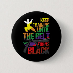 Karate blijft trainen tot de riem zwart wordt ronde button 5,7 cm