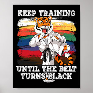 Karate houdt training tot de gordel zwart wordt poster
