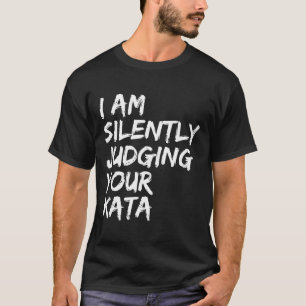 Karate Kata Shotokan Kyokushin Goju Wado O Ryu Nan T-shirt