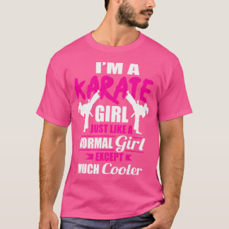 Karate meisje als een normaal meisje, maar cooler  t-shirt